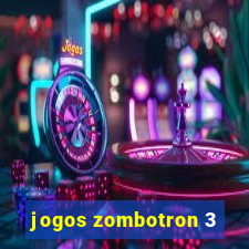 jogos zombotron 3